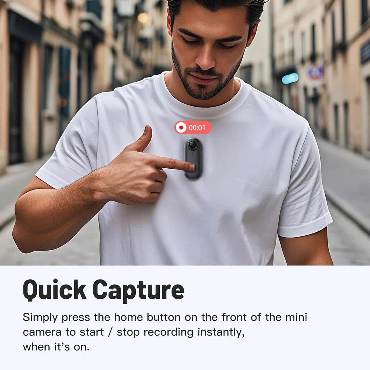 Man pointing to a small camera on his chest with text about quick capture feature.